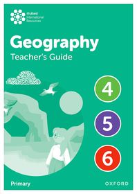 Oxford International Geography: Teacher's Guide 4-6