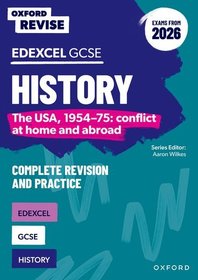 Oxford Revise: Edexcel GCSE History: The USA, 1954-75: conflict at home and abroad Complete Revision and Practice (Exams from 2026) Oxford Revise: Edexcel GCSE History: The USA, 1954-75: conflict at home and abroad Complete Revision and Practice (Exams from 2026)