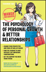 The Psychology of Personal Growth & Better Relationships ? Manga for Success: Manga for Success
