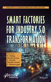 Smart Factories for Industry 5.0 Transformation Smart Factories for Industry 5.0 Transformation