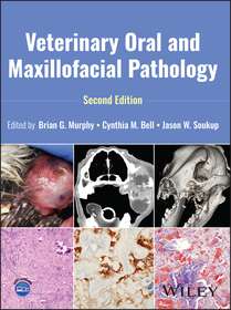 Veterinary Oral and Maxillofacial Pathology,  Second Edition