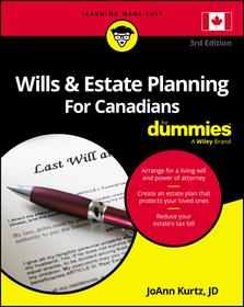 Wills & Estate Planning For Canadians For Dummies,  3rd Edition