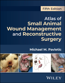 Atlas of Small Animal Wound Management and Reconstrructive Surgery, Fifth Edition