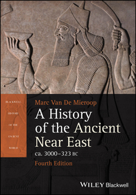 A History of the Ancient Near East ca. 3000 – 323 BC, 4th Edition