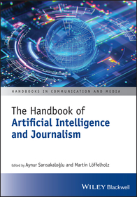The Handbook of Artificial Intelligence and Journa lism