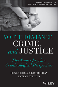 Youth Deviance, Crime, and Justice: The Neuro–Psyc ho–Criminological Perspective: The Neuro–Psycho–Criminological Perspective Youth Deviance, Crime, and Justice: The Neuro–Psyc ho–Criminological Perspective: The Neuro–Psycho–Criminological Perspective