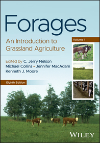 Forages, Volume 1: An Introduction to Grassland Ag riculture, 8th Edition: An Introduction to Grassland Agriculture