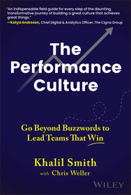 The Performance Culture: Go Beyond Buzzwords to Lead Teams That Win