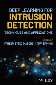 Deep Learning for Intrusion Detection: Techniques and Applications: Techniques and Applications