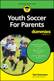 Youth Soccer For Parents For Dummies Youth Soccer For Parents For Dummies