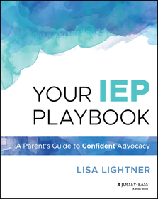 Your IEP Playbook: A Parent′s Guide to Confident A dvocacy: A Parent′s Guide to Confident Advocacy