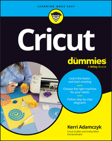 Cricut For Dummies Cricut For Dummies