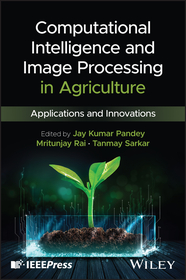 Computational Intelligence and Image Processing in  Agriculture: Applications and Innovations: Applications and Innovations
