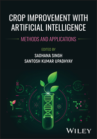 Crop Improvement with Artificial Intelligence: Met hods and Applications: Methods and Applications