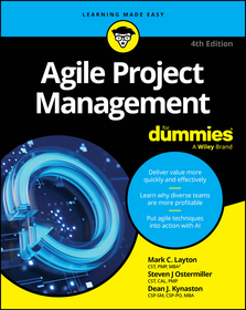 Agile Project Management For Dummies, 4th Edition