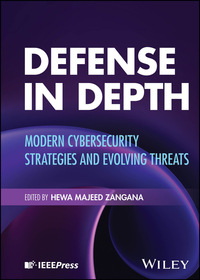 Defense in Depth – Modern Cybersecurity Strategies  and Evolving Threats