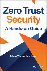 Zero Trust Security: A Hands–on Guide
