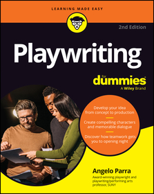 Playwriting For Dummies, 2nd Edition