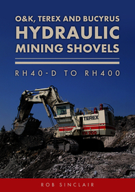 O&k, Terex and Bucyrus Hydraulic Mining Shovels: Rh40-D to Rh400