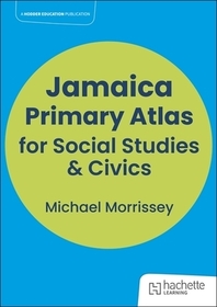 Jamaica Primary Atlas for Social Studies & Civics