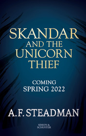 Skandar and the Unicorn Thief: The international, award-winning hit, and the biggest fantasy adventure series since Harry Potter