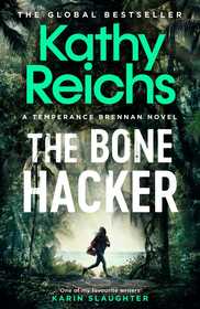 The Bone Hacker: The Sunday Times Bestseller in the thrilling Temperance Brennan series