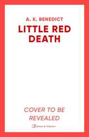 Little Red Death: A mind-bending murder mystery like nothing you've read before - enter the woods, if you dare . . .