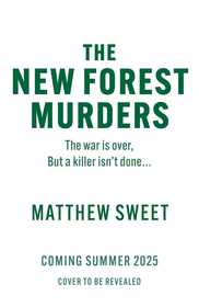 The New Forest Murders: A page-turning wartime murder mystery, perfect for fans of Agatha Christie?s Partners in Crime