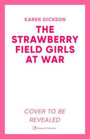Strawberry Field Girls at War