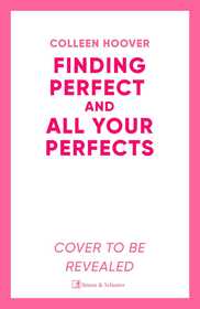All Your Perfects / Finding Perfect Bind-up: A special bind-up edition featuring the fourth and fifth instalments in the addictive and heartwarming Hopeless series