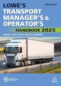Lowe?s Transport Manager?s and Operator?s Handbook 2025 Lowe?s Transport Manager?s and Operator?s Handbook 2025