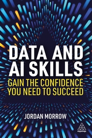 Data and AI Skills: Gain the Confidence You Need to Succeed