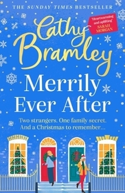 Merrily Ever After: The latest cosy and romantic Christmas book from Sunday Times bestseller Cathy Bramley
