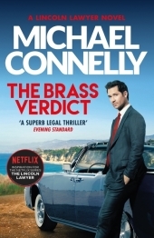 The Brass Verdict: The Bestselling Thriller Behind Netflix?s The Lincoln Lawyer Season 1