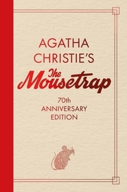 The Mousetrap: 70th Anniversary Edition The Mousetrap: 70th Anniversary Edition