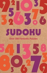 Sudoku: Over 300 Fantastic Puzzles