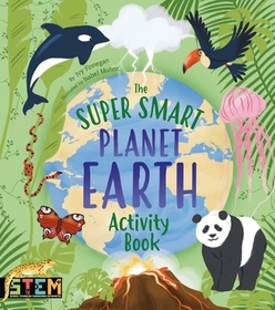 The Super Smart Planet Earth Activity Book