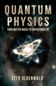 Quantum Physics: From Matter Waves to Supersymmetry