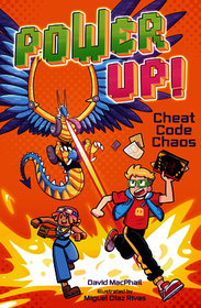 Power Up! Cheat Code Chaos: Cheat Code Chaos