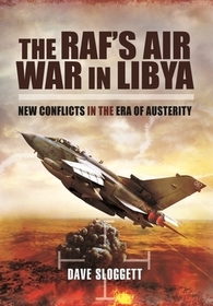 The Raf's Air War in Libya: New Conflicts in the Era of Austerity