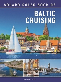 The Adlard Coles Book of Baltic Cruising The Adlard Coles Book of Baltic Cruising