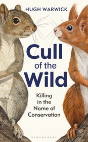 Cull of the Wild: Killing in the Name of Conservation