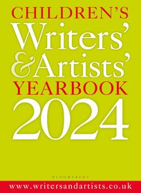 Children's Writers' & Artists' Yearbook 2024: The best advice on writing and publishing for children