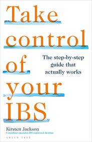Take Control of your IBS: The step-by-step guide that actually works