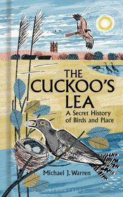 The Cuckoo's Lea: The Forgotten History of Birds and Place