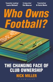 Who Owns Football?: The Changing Face of Club Ownership