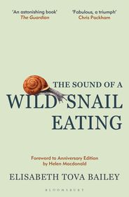 The Sound of a Wild Snail Eating: Anniversary Edition The Sound of a Wild Snail Eating: Anniversary Edition