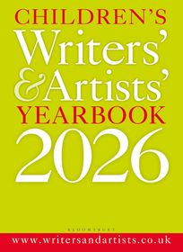 Children's Writers' & Artists' Yearbook 2026: The best advice on writing and publishing for children Children's Writers' & Artists' Yearbook 2026: The best advice on writing and publishing for children