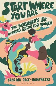 Start Where You Are: The Beginner’s 5k Running Guide for Women