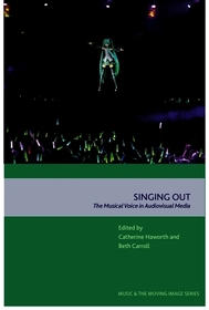 Singing Out: The Musical Voice in Audiovisual Media